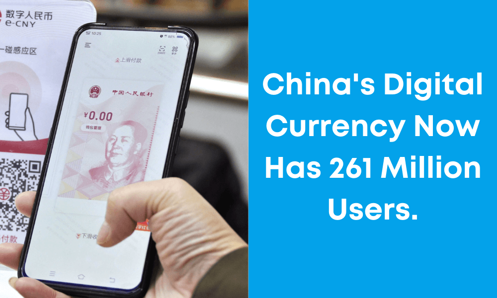 China's central bank digital currency now has 261 million users and has transacted $14 billion in digital yuan.